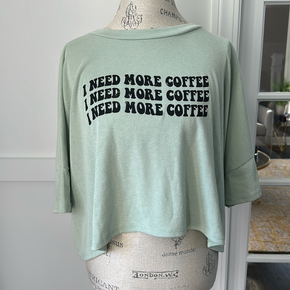 I need more coffee. T-shirt